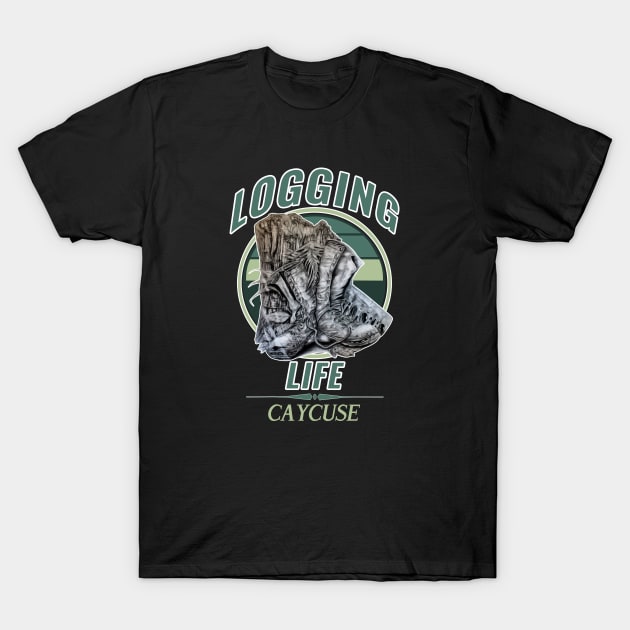 Logging Life Caycuse T-Shirt by AuburnQuailart